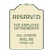 Signmission Reserved for Employee of Month All Others Will Be Fired Up Aluminum Sign, 24" x 18", TG-1824-23207 A-DES-TG-1824-23207 - alternate 1
